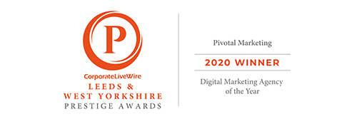 Corporate LiveWire Leeds and West Yorkshire Prestige Awards: Pivotal Marketing wins Digital Marketing Agency of the Year 2020