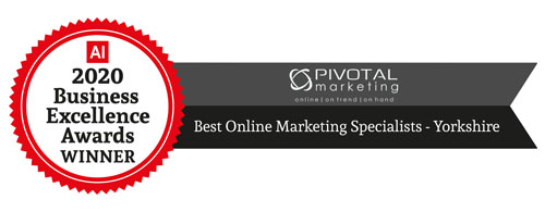 Acquisition International 2020 Business Excellence Awards: Pivotal Marketing wins Best Online Marketing Specialists Yorkshire