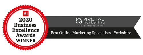 Acquisition International 2020 Business Excellence Awards: Pivotal Marketing wins Best Online Marketing Specialists Yorkshire