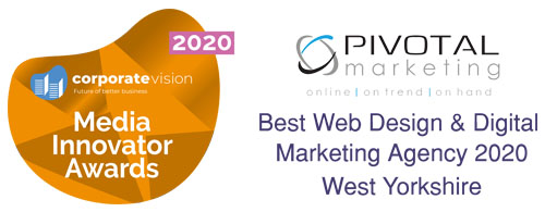 Corporate Vision Media Innovator Awards 2020: Pivotal Marketing wins Best Web Design & Digital Marketing Agency West Yorkshire