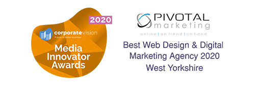 Corporate Vision Media Innovator Awards 2020: Pivotal Marketing wins Best Web Design and Digital Marketing Agency West Yorkshire